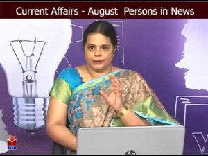 T SAT Current Affairs August 2017 Persons in News P1